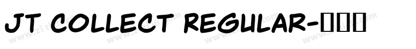 JT Collect Regular字体转换 JT Collect Regular字体转换